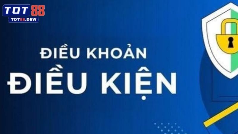  Điều khoản và điều kiên TOT88 về quy định tham gia cá cược tại nhà cái