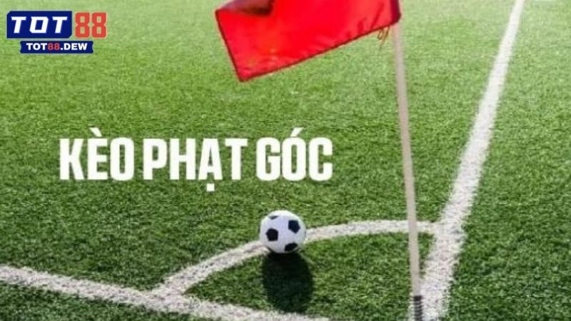 Tìm hiểu về kèo phạt góc